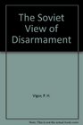 The Soviet View of Disarmament