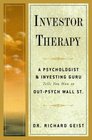 Investor Therapy A Psychologist and Investing Guru Tells You How to OutPsych Wall Street