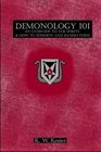 Demonology 101 An overview as to Demonology including summoning and banishment
