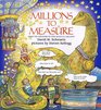 Millions to Measure