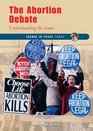 The Abortion Debate Understanding the Issues