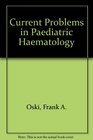 Current Problems in Paediatric Haematology
