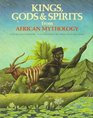 Kings Gods  Spirits from African Mythology