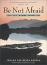 Be Not Afraid Overcoming The Fear Of Death