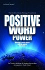 Positive Word Power Building a Better World With the Words You Speak The Torah's Wisdom on Human Interaction