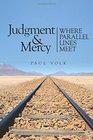Judgment and Mercy Where Parallel Lines Meet