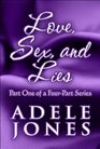 Love Sex and Lies Part One of a FourPart Series