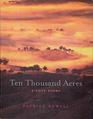 Ten Thousand Acres : a love Story