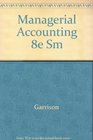 Managerial Accounting 8e Sm