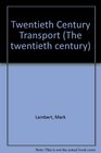 Twentieth Century Transport