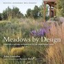 Meadows by Design Creating a Natural Alternative to the Traditional Lawn