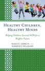 Healthy Children Healthy Minds Helping Children Succeed NOW for a Brighter Future