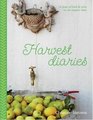 Harvest Diaries A year of food  wine on an organic farm
