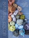 Natural Color Vibrant Plant Dye Projects for Your Home and Wardrobe