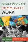 Compassionate Community Work An Introductory Course for Christians