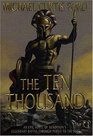 The Ten Thousand  A Novel Of Ancient Greece