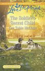 The Soldier's Secret Child (Rescue River, Bk 5) (Love Inspired, No 1083) (Larger Print)