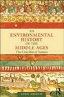 An Environmental History of the Middle Ages The War for Nature