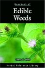 Handbook of Edible Weeds Herbal Reference Library