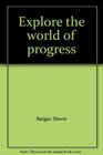 Explore the World of Progress