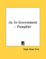 As To Government  Pamphlet