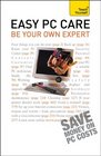 Easy PC Care Be Your Own Expert A Teach Yourself Guide