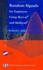Random Signals for Engineers Using MATLAB and Mathcad