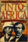 Into Africa The Epic Adventures of Stanley and Livingston