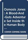 Osmosis Jones A BloodAndGuts Adventure Set Inside the Human Body