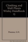 CLIMBING AND WALL PLANTS WISLEY HANDBOOK 13