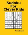 Sudoku For Clever Kids 150 Puzzles