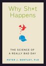 Why Sht Happens The Science of a Really Bad Day
