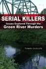 Serial Killer Issues Explored Through Green River Murders