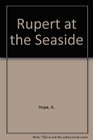 Rupert at the Seaside
