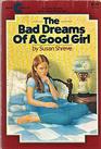The Bad Dreams of a Good Girl