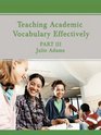Teaching Academic Vocabulary Effectively Part III