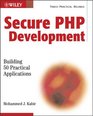 Secure PHP Development Building 50 Practical Applications