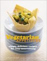 Vegetarian Appetizers Simply Delicious Recipes for Easy Entertaining