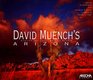 David Muench's Arizona Cherish the Land Walk in Beauty
