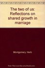 The two of us Reflections on shared growth in marriage