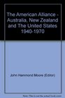 The American alliance Australia New Zealand and the United States 19401970