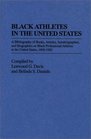 Black Athletes in the United States A Bibliography of Books Articles Autobiographies and Biographies on Black Professional Athletes in the United States 18801981