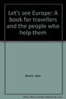 Let's see Europe A book for travellers and the people who help them