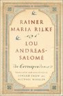 Rainer Maria Rilke and Lou AndreasSalom The Correspondence