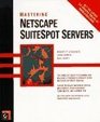 Mastering Netscape Suitespot Servers