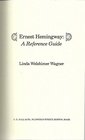 Ernest Hemingway A reference guide