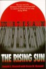 Under the Shadow of the Rising Sun The True Story of a Missionary Family's Survival and Faith in a Japanese PrisonerOfWar Camp During WWII