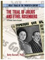 The Trial of Julius and Ethel Rosenberg A Primary Source Account
