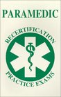 Paramedic Recertification Practice Exams