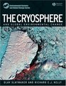 The Cryosphere and Global Environmental Change